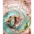 Flower Fairies Magical Doors: Discover the Doors to Fairyopolis