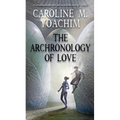 The Archronology of Love