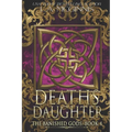 Death's Daughter: The Banished Gods: Book Four