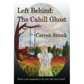 Left Behind: The Cahill Ghost