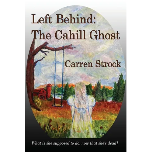 Left Behind: The Cahill Ghost