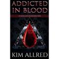 Addicted in Blood: A Vampire Urban Fantasy
