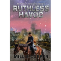 Ruthless Havoc: Montana Mayhem Book 2 America's New Apocalypse