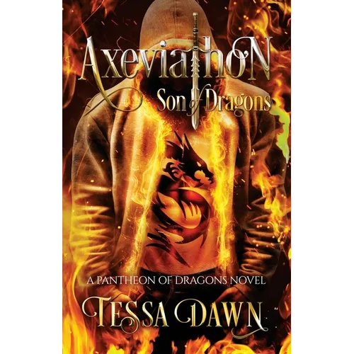 Axeviathon - Son of Dragons: A Pantheon of Dragons Novel