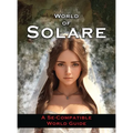World of Solare: A 5E compatible World Guide