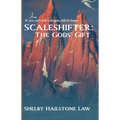 Scaleshifter: The Gods' Gift