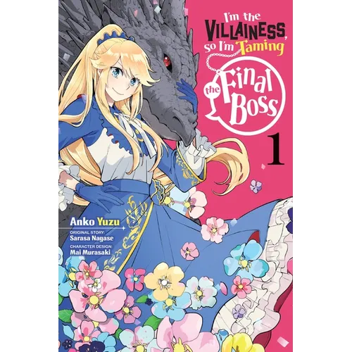 I'm the Villainess, So I'm Taming the Final Boss, Vol. 1 (Manga)