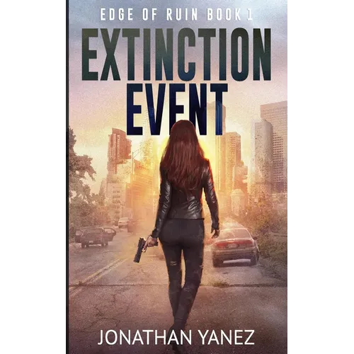 Extinction Event: A Survival Thriller