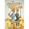The Knights of Mairia: The Tournament