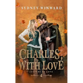 Charles, With Love: A Snow White Fairy Tale Retelling