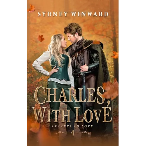 Charles, With Love: A Snow White Fairy Tale Retelling