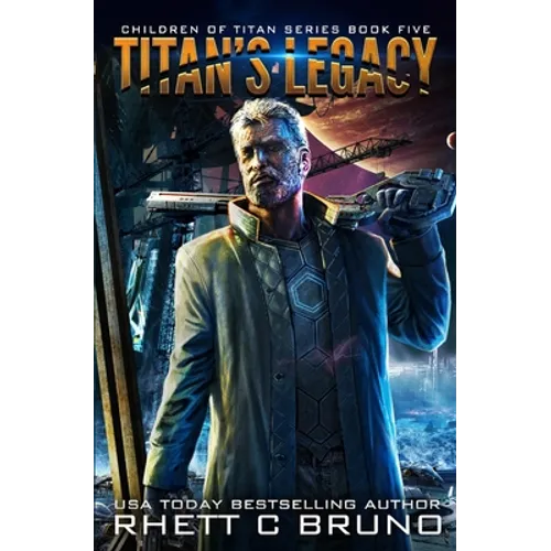 Titan's Legacy: A Science Fiction Thriller (Children of Titan Book 5)