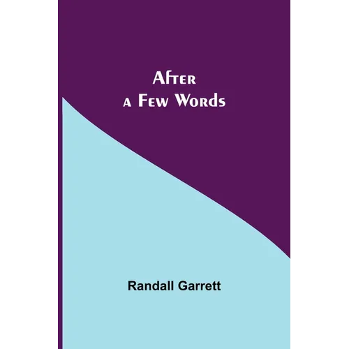 After A Few Words