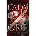 The Lady and the Orc: A Monster Fantasy Romance
