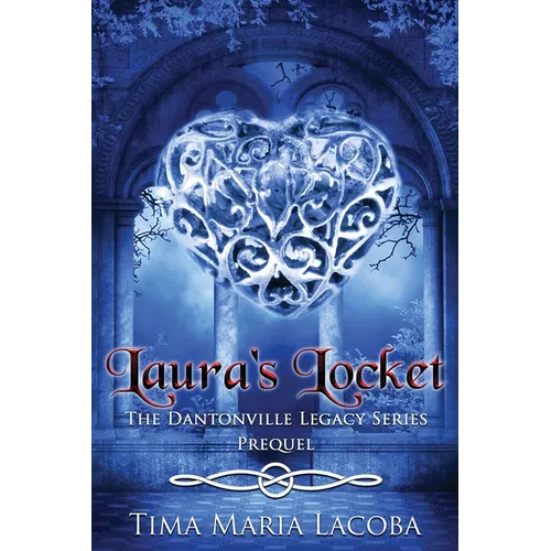 Laura's Locket: The Dantonville Legacy Series Prequel