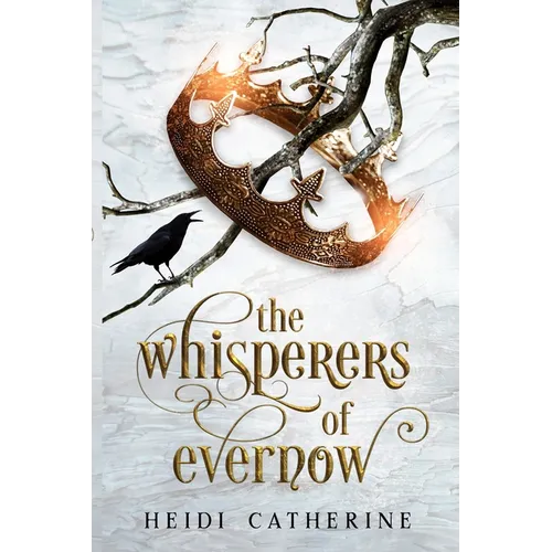 The Whisperers of Evernow: Book 1 The Kingdoms of Evernow