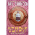 How To Marry A Werewolf: A Claw & Courtship Novella