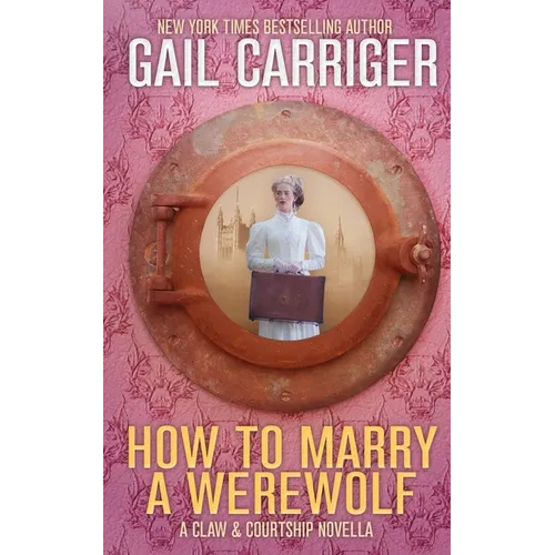 How To Marry A Werewolf: A Claw & Courtship Novella