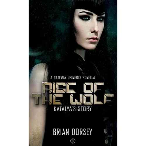 Rise of the Wolf: Katalya's Story: A Gateway Series Novella