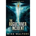 The Rogue River Incident, Case XI Book I: It's Happening Again