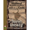 Mithral Rattlesnakes, and A Cask of Dwarven Whiskey 5e