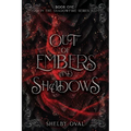 Out of Embers and Shadows: A thrilling dragon, fantasy adventure