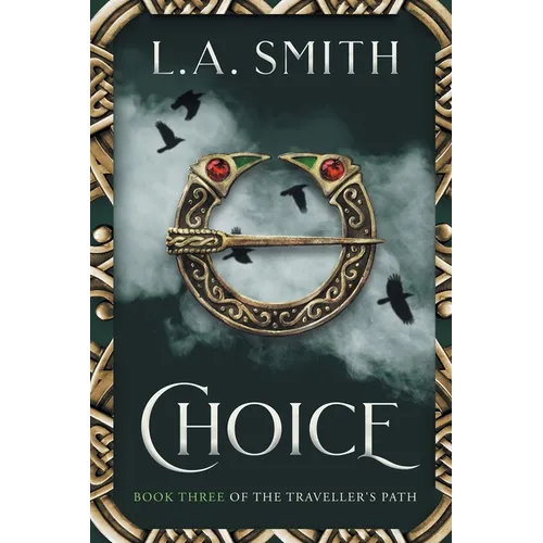 Choice: Book Three of The Traveller's Path