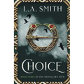 Choice: Book Three of The Traveller's Path