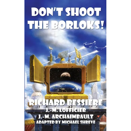 Don't Shoot the Borloks!