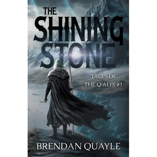 The Shining Stone: Tales of the Q'Alix #1