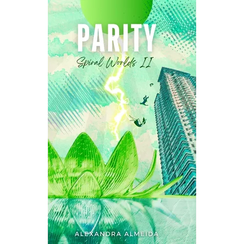 Parity: Spiral Worlds Book 2