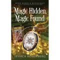 Magic Hidden, Magic Found: Wyrd Words & Witchcraft, Book 1