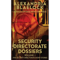 Security Directorate Dossiers: Volume 1