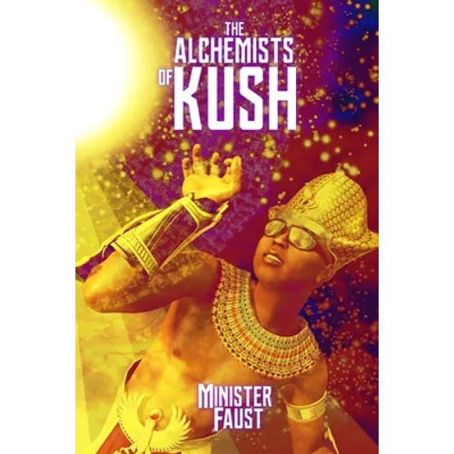 The Alchemists of Kush