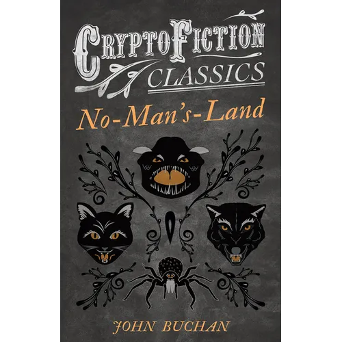 No-Man's-Land (Cryptofiction Classics - Weird Tales of Strange Creatures)
