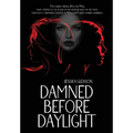 Damned Before Daylight