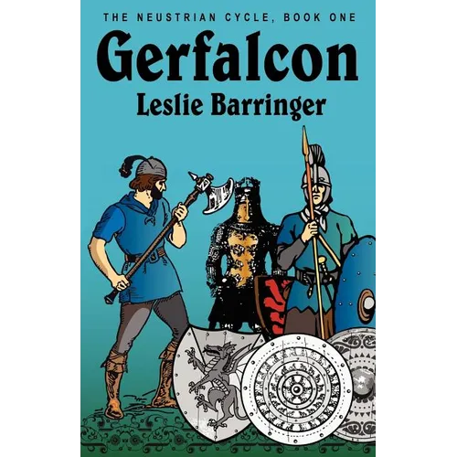 Gerfalcon: The Neustrian Cycle, Book One