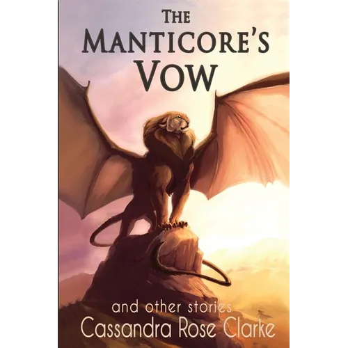 The Manticore's Vow: and Other Stories