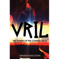 Vril, the Power of the Coming Race