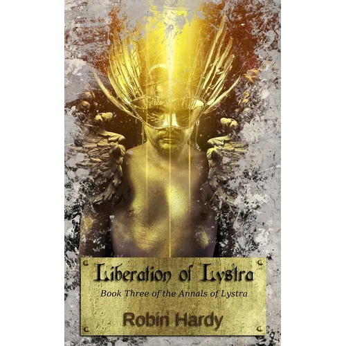 Liberation of Lystra: Book Three of the Annals of Lystra