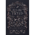 To Be Fated