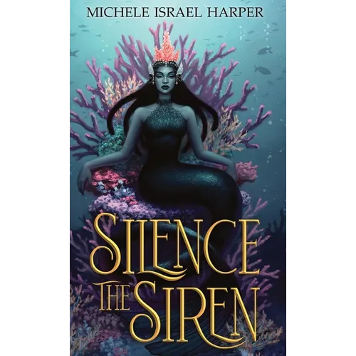 Silence the Siren: Book Two of the Beast Hunters