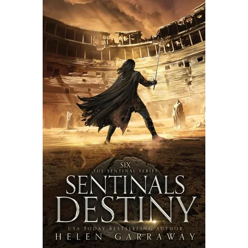 Sentinals Destiny: Book Six of the Epic Fantasy Sentinal Series - Paperback