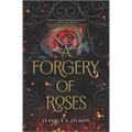 A Forgery of Roses