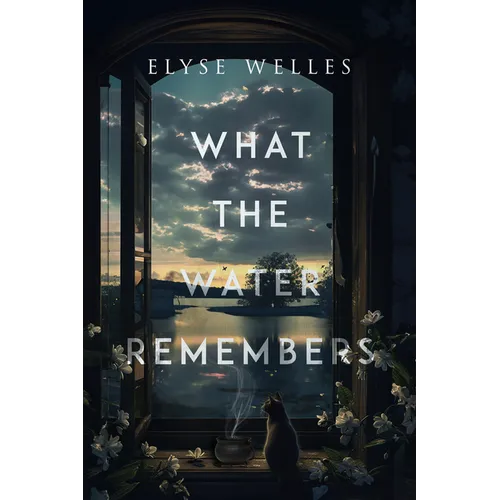 What the Water Remembers