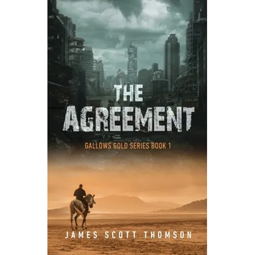 The Agreement: Gallows Gold Series Book 1