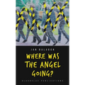 Where Was the Angel Going?