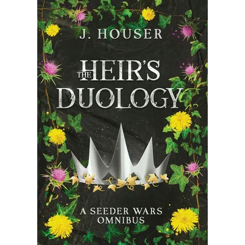 The Heir's Duology: A Seeder Wars Omnibus