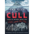 The City of Cull: (Cries of Misera: Book One)