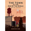 The Town at the End of the World: Book Two: Sovereign